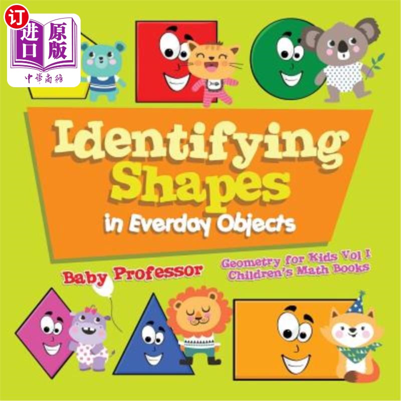 海外直订Identifying Shapes in Everday Objects Geometry for Kids Vol I Children's Math Bo 识别每天物体的形状儿童几何