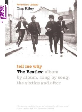 海外直订Tell Me Why: The Beatles: Album by Album, Song by Song, the Sixties and After 告诉我为什么:披头士:一张接一张的专