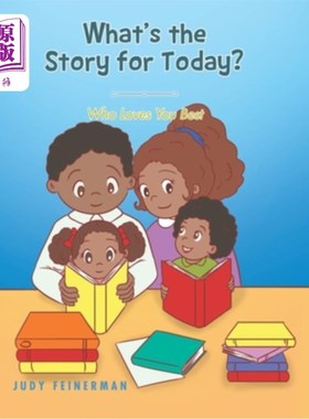 海外直订What's the Story for Today? Who Loves You Best 今天的新闻是什么?谁最爱你