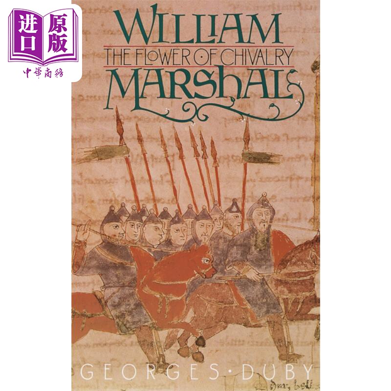 威廉 马歇尔 骑士精神之花 乔治 杜比 英文原版 William Marshal The Flower of Chivalry Georges Duby【中商原版】
