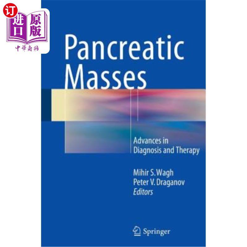 海外直订医药图书Pancreatic Masses: Advances in Diagnosis and Therapy 胰腺肿块的诊断与治疗进展