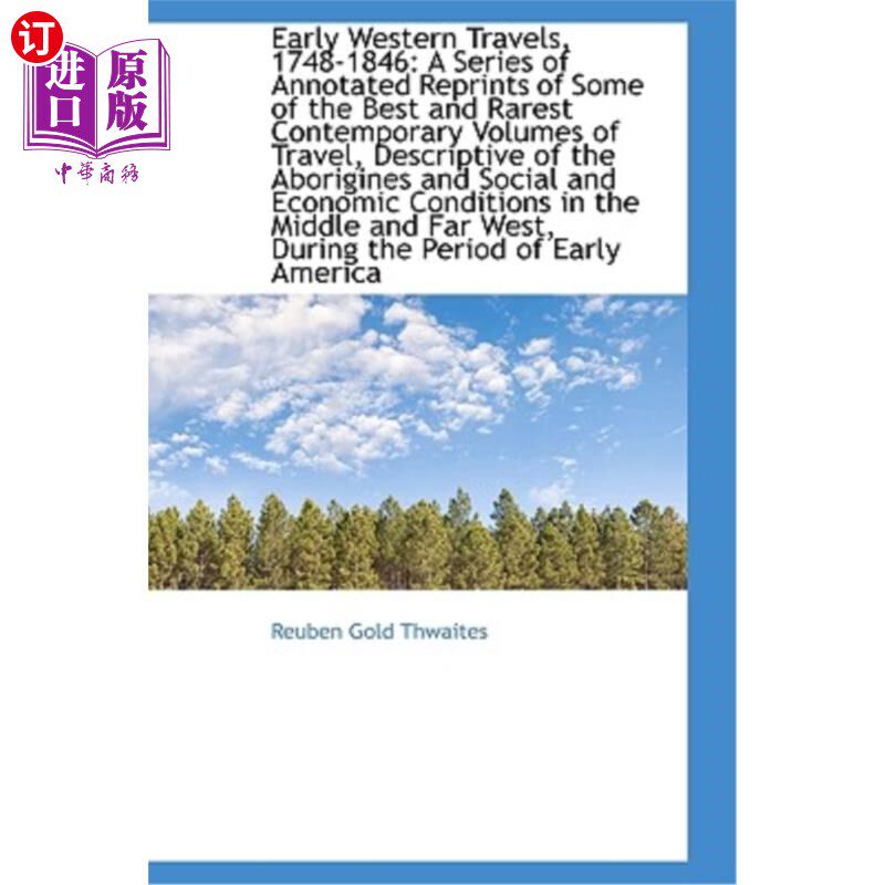 【中商海外直订】early western travels, 1748-1846: a series of an