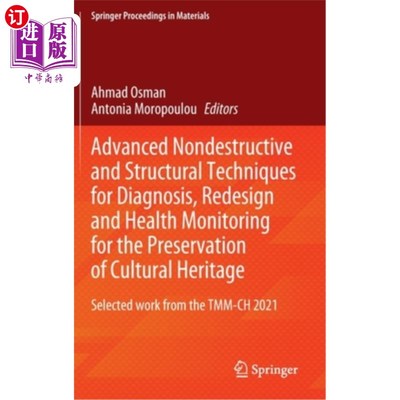 海外直订Advanced Nondestructive and Structural Techniques for Diagnosis, Redesign and He 用于文化遗产保护的诊断、重