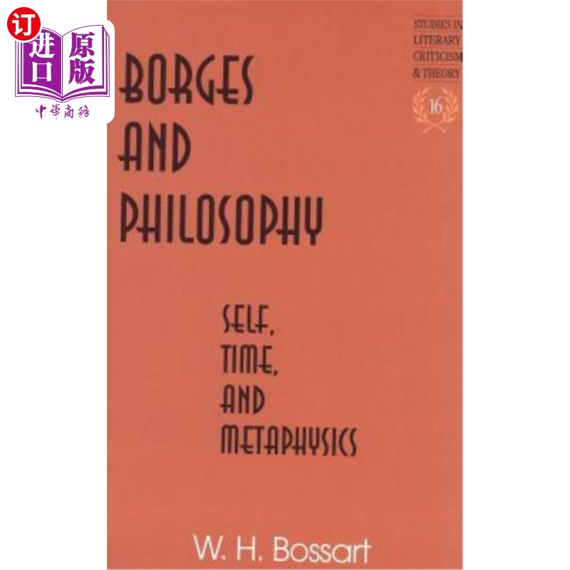 海外直订Borges and Philosophy: Self, Time, and Metaphysics 博尔赫斯与哲学:自我、时间与形而上学