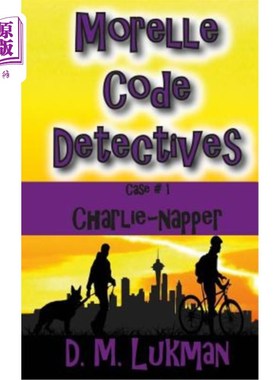 海外直订Morelle Code Detectives: (Case #1: Charlie-napper) Morelle密码侦探:(案例#1:查理午睡者)