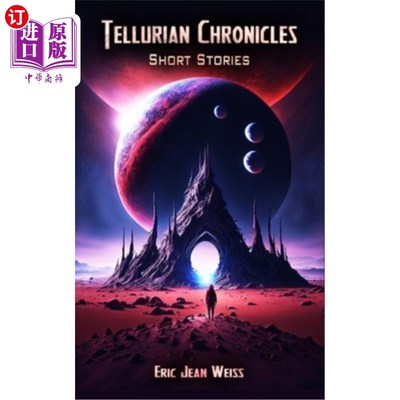 海外直订Tellurian Chronicles: Short Stories 特勒利亚编年史:短篇故事