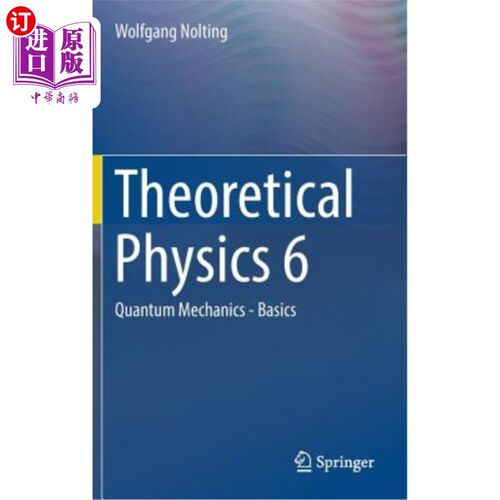 海外直订Theoretical Physics 6: Quantum Mechanics - Basics 理论物理6：量子力学基础