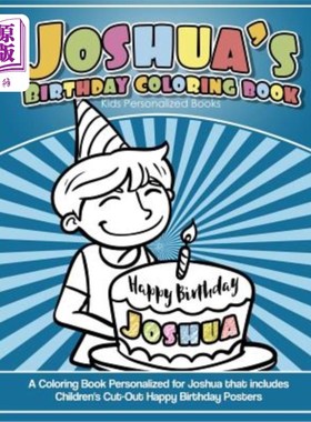 海外直订Joshua's Birthday Coloring Book Kids Personalized Books: A Coloring Book Persona 约书亚的生日填色书儿童个性