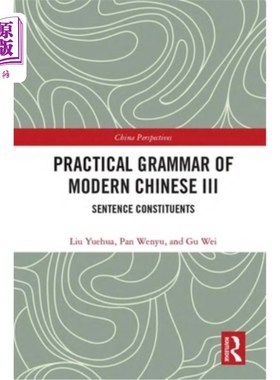 海外直订Practical Grammar of Modern Chinese III: Sentence Constituents 现代汉语实用语法3:句子成分