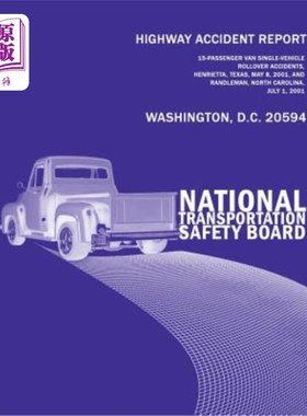 海外直订Highway Accident Report: 15-Passenger Van Single-Vehicle Rollover Accidents, Hen 公路事故报告：15起客货两用