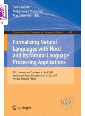 海外直订Formalizing Natural Languages with Nooj and Its Natural Language Processing Appl 用Nooj形式化自然语言及其自