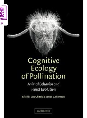 海外直订Cognitive Ecology of Pollination: Animal Behaviour and Floral Evolution 授粉的认知生态学：动物行为与花的进化