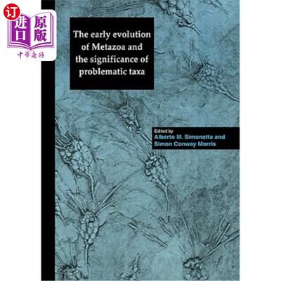 海外直订The Early Evolution of Metazoa and the Significance of Problematic Taxa 后生动物的早期进化和问题分类群的意义
