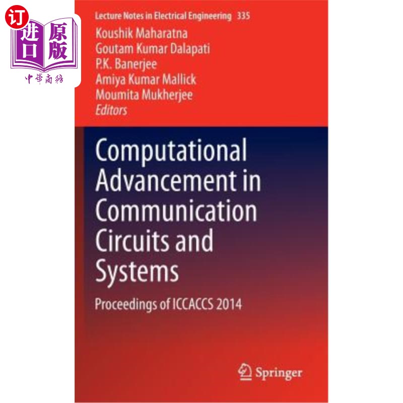 海外直订Computational Advancement in Communication Circuits and Systems: Proceedings of 通信电路与系统的计算进展:i