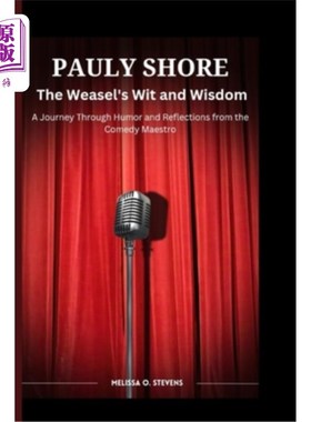 海外直订Pauly Shore: The Weasel's Wit and Wisdom-A Journey Through Humor and Reflections 波利·肖尔：《黄鼠狼的机智