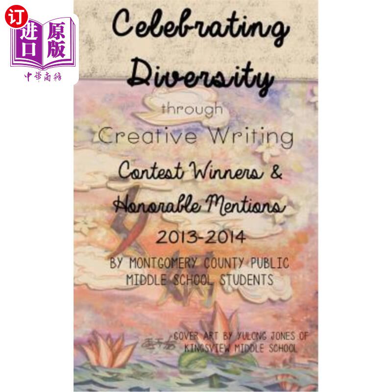 海外直订Celebrating Diversity through Creative Writing: Winners & Honorable Mentions 201 通过创作庆祝多样性：