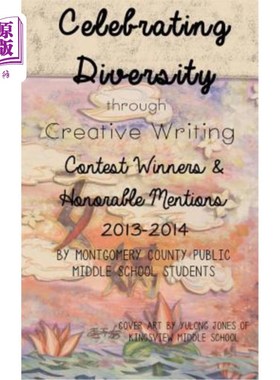 海外直订Celebrating Diversity through Creative Writing: Winners & Honorable Mentions 201 通过创作庆祝多样性：