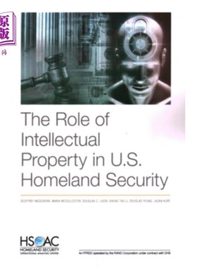 The Role of Intellectual Property in U.S. Homeland Security 知识产权在美国国土安全中的作用【中商原版】