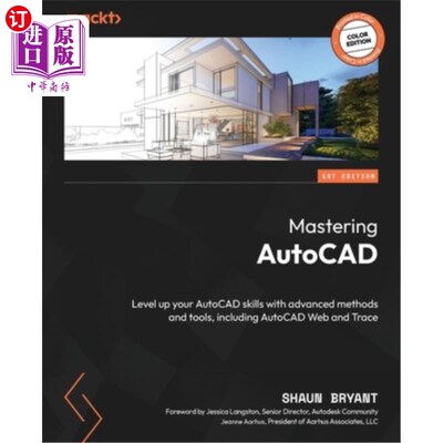 海外直订Mastering AutoCAD: Level up your AutoCAD skills with advanced methods and tools, 掌握AutoCAD：