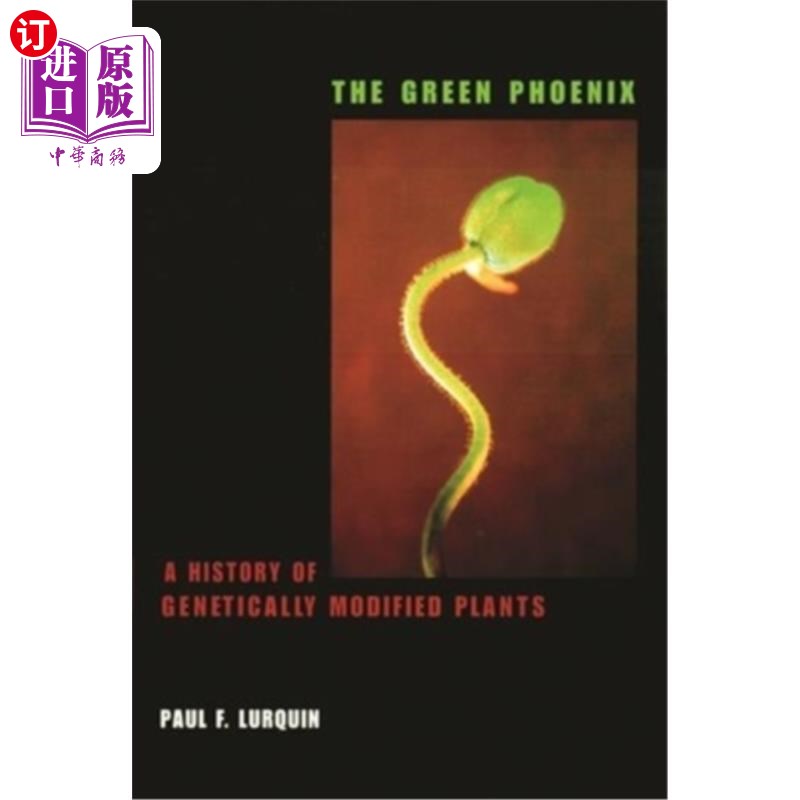 海外直订The Green Phoenix: A History of Genetically Modified Plants 《绿凤凰:转基因植物的历史》