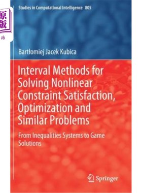 海外直订Interval Methods for Solving Nonlinear Constraint Satisfaction, Optimization and 求解非线性约束满足、优化和