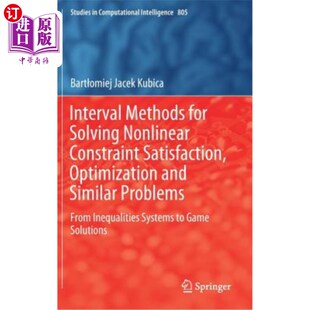 海外直订Interval Methods for Solving Nonlinear Constraint Satisfaction, Optimization and 求解非线性约束满足、优化和