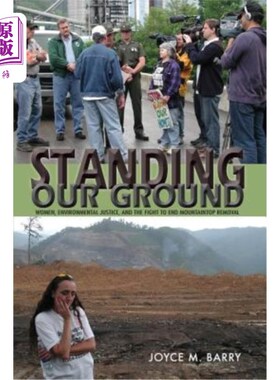 海外直订Standing Our Ground: Women, Environmental Justice, and the Fight to End Mountain 站在我们的立场上：妇女、环境正