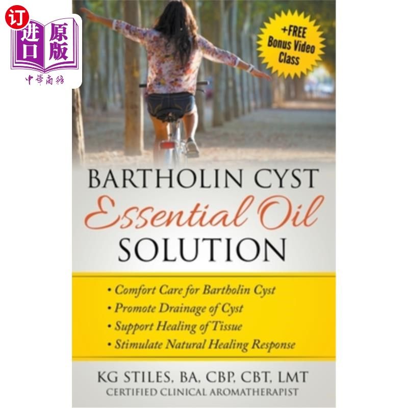 海外直订医药图书Bartholin Cyst Essential Oil Solution: Comfort Care for Bartholin Cyst, Promote  巴塞林囊肿精华液: