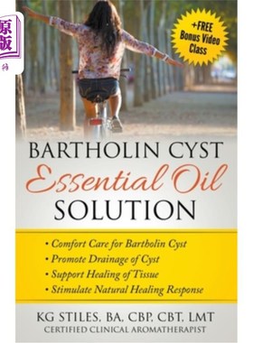 海外直订医药图书Bartholin Cyst Essential Oil Solution: Comfort Care for Bartholin Cyst, Promote  巴塞林囊肿精华液: