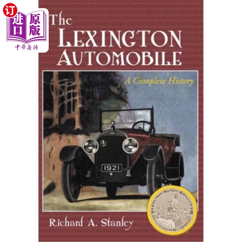 海外直订The Lexington Automobile: A Complete History列克星敦汽车:完整的历史