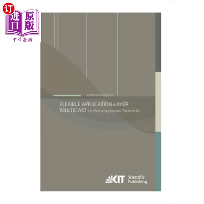 海外直订Flexible Application-Layer Multicast in Heterogeneous Networks 异构中的灵活应用层组播