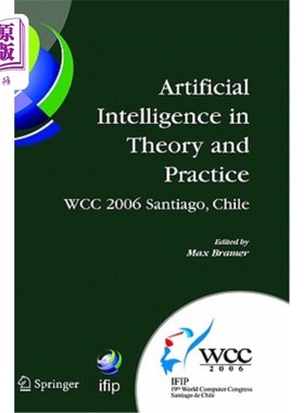 海外直订Artificial Intelligence in Theory and Practice: Ifip 19th World Computer Congres 人工智能理论与实践：Ifip第