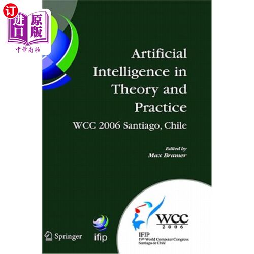 海外直订Artificial Intelligence in Theory and Practice: Ifip 19th World Computer Congres 人工智能理论与实践：Ifip第