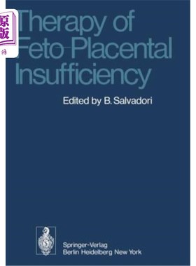 海外直订医药图书Therapy of Feto-Placental Insufficiency: I. International Symposium Parma, May 1 胎胎盘功能不全的治