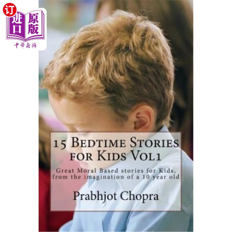 海外直订15 Bedtime Stories for Kids Vol1: Great Moral Based stories for Kids, from the i 15个儿童睡前故事第1卷：伟