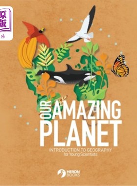 海外直订Our Amazing Planet - Introduction to Geography for Young Scientists 我们神奇的星球-青年科学家地理学导论