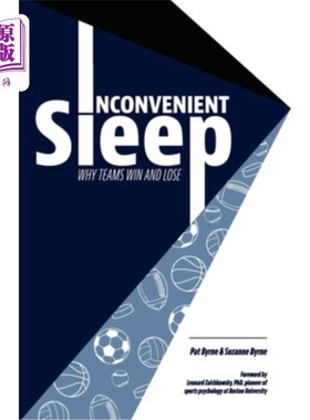 海外直订医药图书Inconvenient Sleep: Why Teams Win and Lose 睡眠不方便：为什么球队赢了和输了