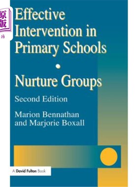 海外直订Effective Intervention in Primary Schools: Nurture Groups 小学有效干预：养育群体