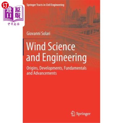 海外直订Wind Science and Engineering: Origins, Developments, Fundamentals and Advancemen 风科学与工程:起源、发展、基础