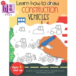 海外直订Learn how to draw construction vehicles crane, concrete mixer, dump truck, and m 学习如何绘制施工车辆起重机