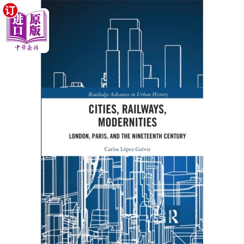 海外直订Cities, Railways, Modernities 城市，铁路，现代化