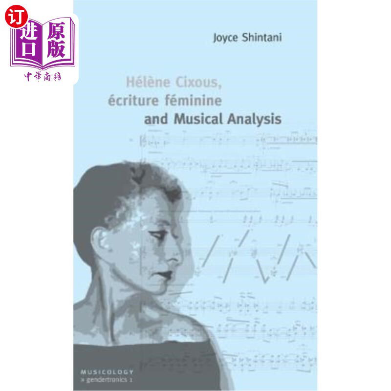 海外直订Hélène Cixous, écriture féminine and Musical Analysis Hélène Cixous，e criture féminine与音乐分析