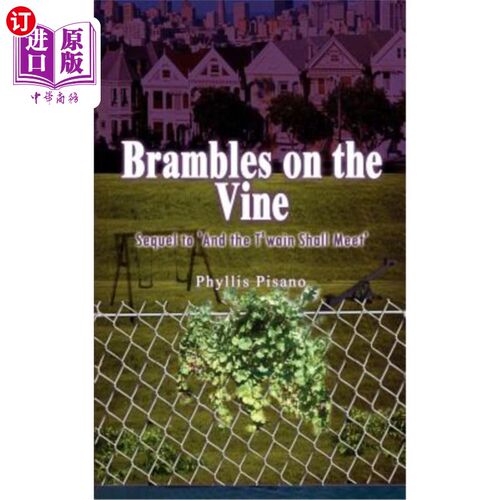海外直订Brambles on the Vine: Sequel to 'And the T'wain Shall Meet' 藤蔓上的荆棘：续集《与T'wain将相遇》