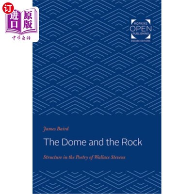 海外直订The Dome and the Rock: Structure in the Poetry of Wallace Stevens 穹顶与岩石:华莱士·史蒂文斯诗歌中的结构