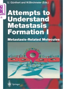 海外直订医药图书Attempts to Understand Metastasis Formation I: Metastasis-Related Molecules 试图理解转移形成I:转移