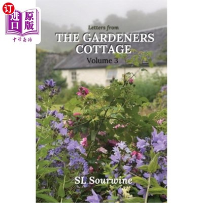 海外直订Letters from the Gardeners Cottage Volume 3 《园丁小屋的来信》第三卷