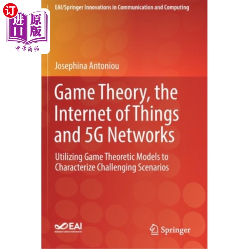 海外直订Game Theory, the Internet of Things and 5g Networks: Utilizing Game Theoretic Mo 博弈论、物联网和5g:利