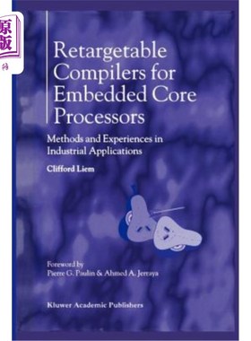 海外直订Retargetable Compilers for Embedded Core Processors: Methods and Experiences in  嵌入式核心处理器的可重定向