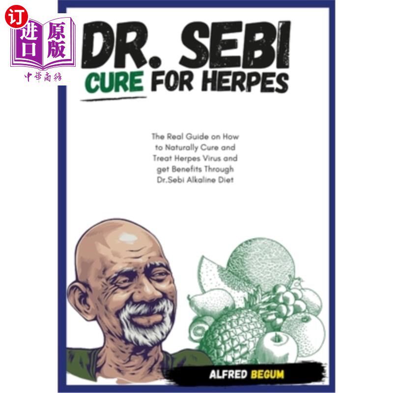 海外直订医药图书DR. SEBI CURE FOR HERPES. The Real Guide on How to Naturally Cure and Treat Herp 塞比医生治疗疱疹。