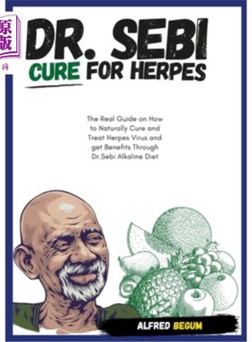 海外直订医药图书DR. SEBI CURE FOR HERPES. The Real Guide on How to Naturally Cure and Treat Herp 塞比医生治疗疱疹。